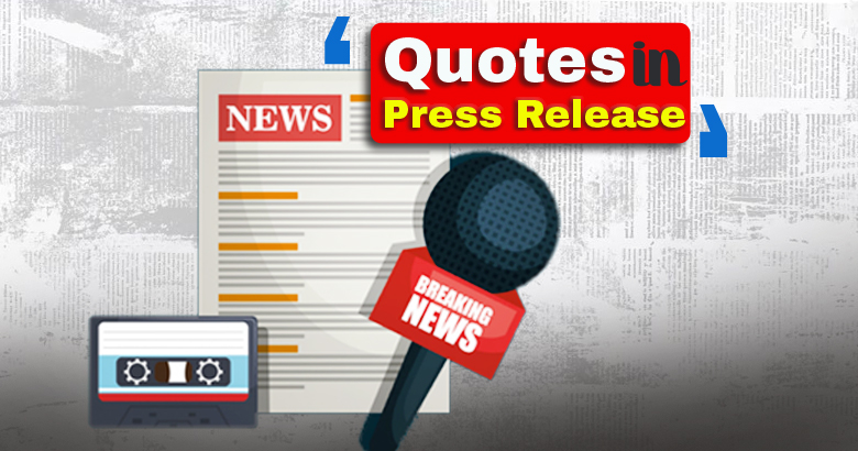 Quotes in Press Releases